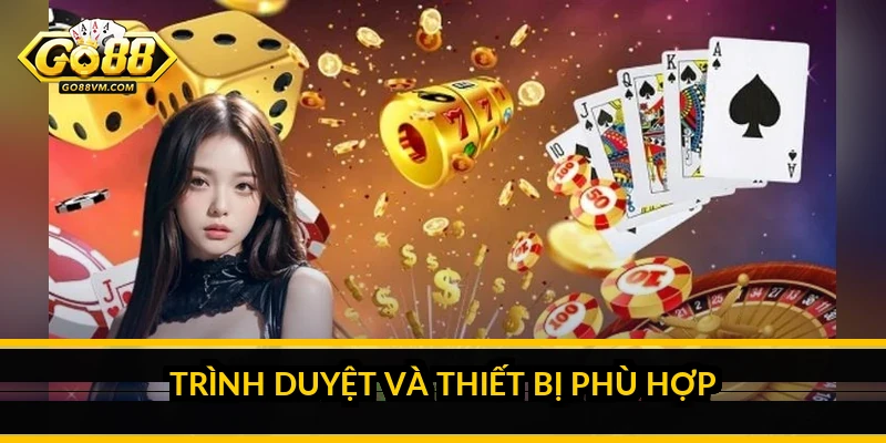 Chơi Go88 trên web: hướng dẫn truy cập trình duyệt tiện lợi Trình duyệt và thiết bị phù hợp