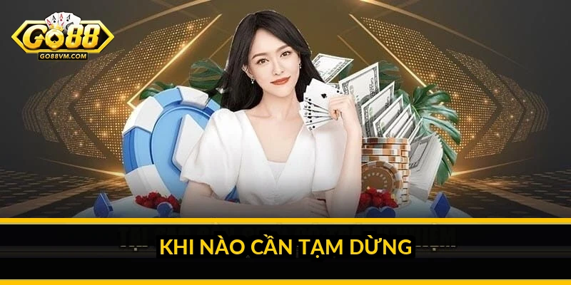 Chơi có trách nhiệm Go88: giữ giải trí trong tầm kiểm soát Khi nào cần tạm dừng