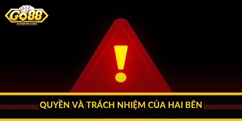 Điều khoản điều kiện Go88: Toàn bộ quy định người chơi cần nắm Quyền và trách nhiệm của hai bên