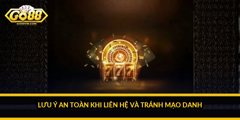 Liên Hệ Go88: Tổng Hợp Các Kênh Hỗ Trợ Và Cách Kết Nối Nhanh Nhất Lưu ý an toàn khi liên hệ và tránh mạo danh