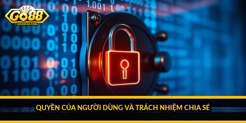 Quyền của người dùng và trách nhiệm chia sẻ